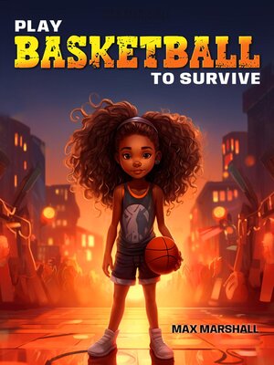 cover image of Play Basketball to Survive